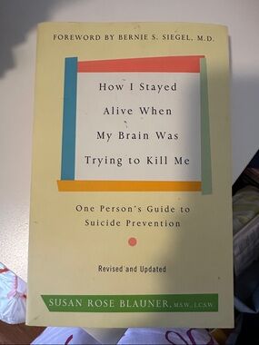How I Stayed Alive When My Brain Was Trying to Kill Me - Yellow Cover